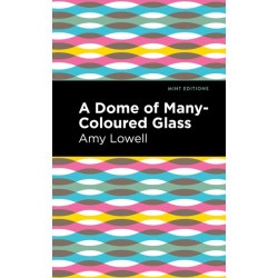 A Dome of Many-Coloured Glass