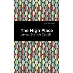 The High Place: A Comedy of Disenchantment