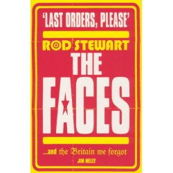 Last Orders Please: Rod Stewart, the Faces and the Britain we forgot