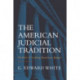 The American Judicial Tradition: Profiles of Leading American Judges