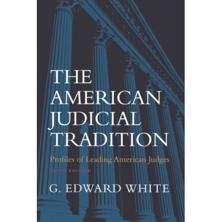 The American Judicial Tradition: Profiles of Leading American Judges