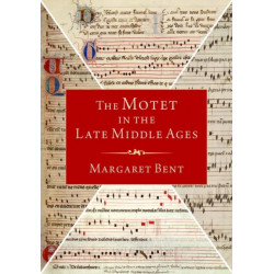 The Motet in the Late Middle Ages
