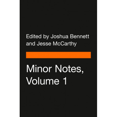 Minor Notes, Volume 1: Poems by a Slave- Visions of the Dusk- and Bronze: A Book of Verse
