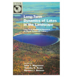 Long-Term Dynamics of Lakes in the Landscape: Long-Term Ecological Research on North Temperate Lakes
