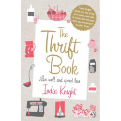 The Thrift Book: Live Well and Spend Less