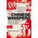 Chinese Whispers: The True Story Behind Britain's Hidden Army of Labour