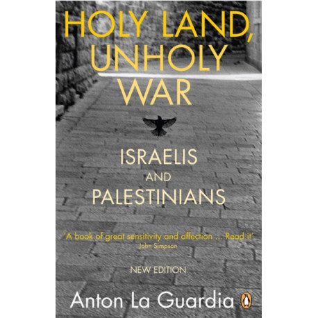 Holy Land, Unholy War: Israelis and Palestinians