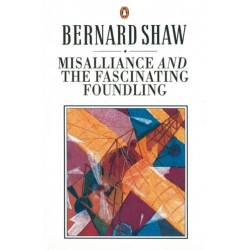Misalliance and the Fascinating Foundling