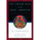 The Tibetan Book of the Great Liberation: Or the Method of Realizing Nirvana Through Knowing the Mind
