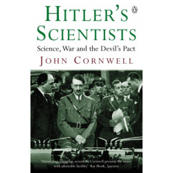 Hitler's Scientists: Science, War and the Devil's Pact