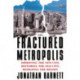 The Fractured Metropolis: Improving The New City, Restoring The Old City, Reshaping The Region