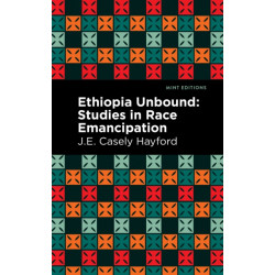 Ethiopia Unbound: Studies in Race Emancipation