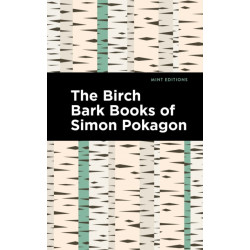 The Birch Bark Books of Simon Pokagon