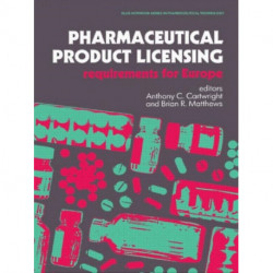 Pharmaceutical Product Licensing: Requirements for Europe