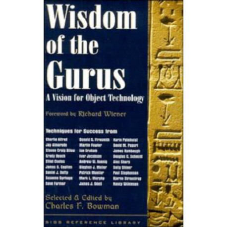 Wisdom of the Gurus: A Vision for Object Technology