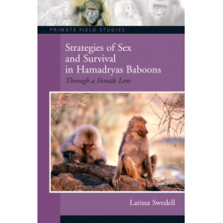 Strategies of Sex and Survival in Female Hamadryas Baboons: Through a Female Lens