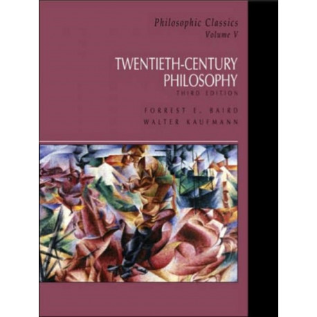 Philosophic Classics, Volume V: 20th-Century Philosophy