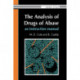 The Analysis Of Drugs Of Abuse: An Instruction Manual: An Instruction Manual