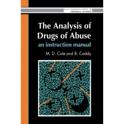The Analysis Of Drugs Of Abuse: An Instruction Manual: An Instruction Manual