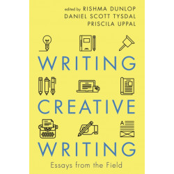 Writing Creative Writing: Essays from the Field