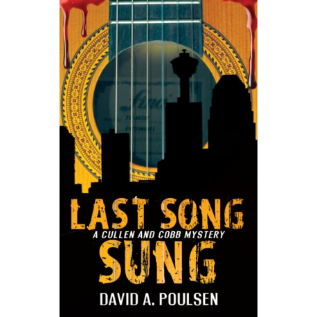 Last Song Sung: A Cullen and Cobb Mystery