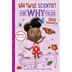 Bug Bonanza! (Ada Twist, Scientist: Why Files -4)