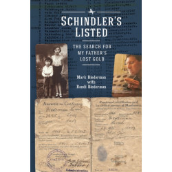 Schindler's Listed: The Search for My Father's Lost Gold