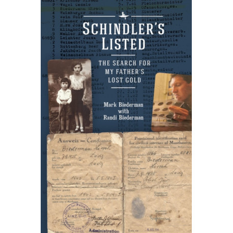 Schindler's Listed: The Search for My Father's Lost Gold