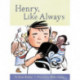 Henry, Like Always: Book 1