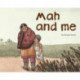 Mah and Me
