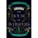 The House of Whispers: The thrilling new novel from the bestselling author of The Clockwork Girl!