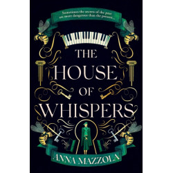 The House of Whispers: The thrilling new novel from the bestselling author of The Clockwork Girl!