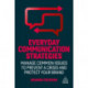 Everyday Communication Strategies: Manage Common Issues to Prevent a Crisis and Protect Your Brand