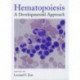 Hematopoiesis: A Developmental Approach