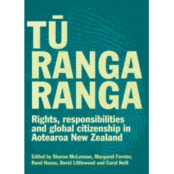 Tu Rangaranga: Rights, responsibilities and global citizenship in Aotearoa New Zealand