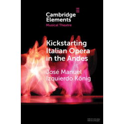 Kickstarting Italian Opera in the Andes: The 1840s and the First Opera Companies