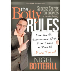 The Botty Rules: Success Secrets for Business in the 21st Century