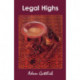 Legal Highs: A Concise Encyclopedia of Legal Herbs and Chemicals with Psychoactive Properties