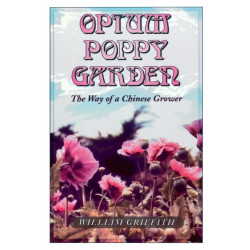 Opium Poppy Garden: The Way of a Chinese Grower