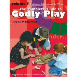 Godly Play Volume 7: Enrichment Presentations