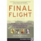 Final Flight: The Mystery of a WW II Plane Crash and the Frozen Airmen in the High Sierra