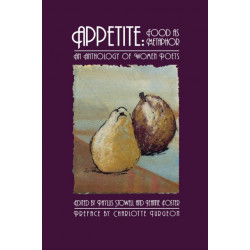 Appetite: Food as Metaphor: An Anthology of Women Poets
