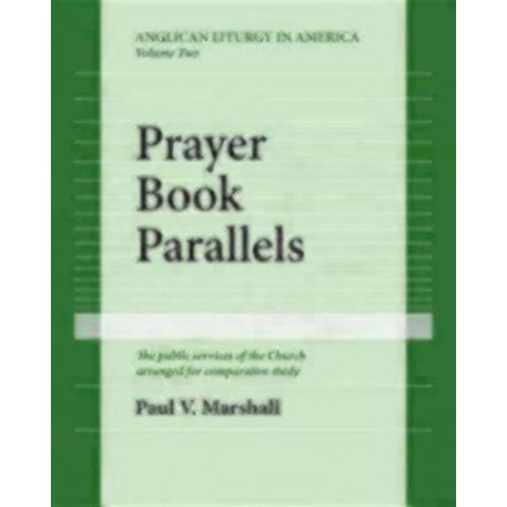 Prayer Book Parallels Volume II (Paperback)
