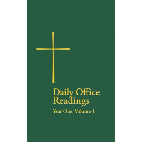 Daily Office Readings Year 1: Volume1
