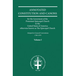 Annotated Constitutions and Canons Volume 1