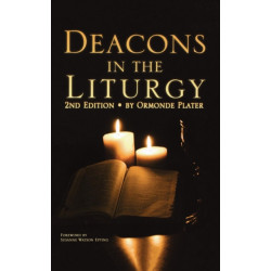 Deacons in the Liturgy: 2nd Edition