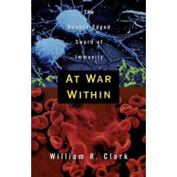 At War Within: The Double-Edged Sword of Immunity