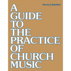 A Guide to the Practice of Church Music