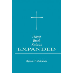 Prayer Book Rubrics Expanded
