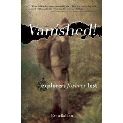 Vanished!: Explorers Forever Lost